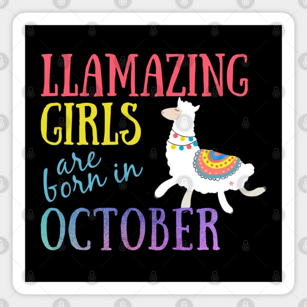 Llama Llamazing Girls Are Born In October Birthday Design Magnet by IslandGirl Co.